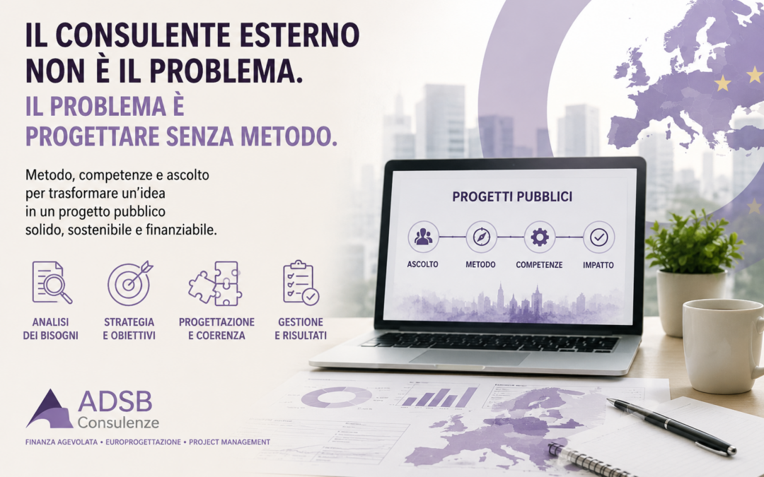 Consulente esterno nei progetti pubblici: perché serve metodo